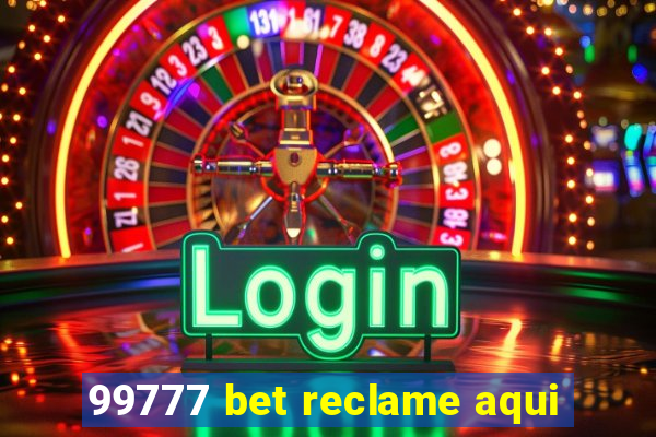 99777 bet reclame aqui